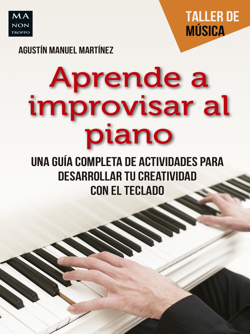 Title details for Aprende a improvisar al piano by Agustín Manuel Martínez - Wait list
